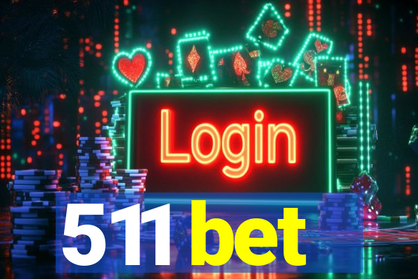 511 bet